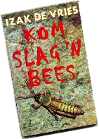 Kom slag 'n bees